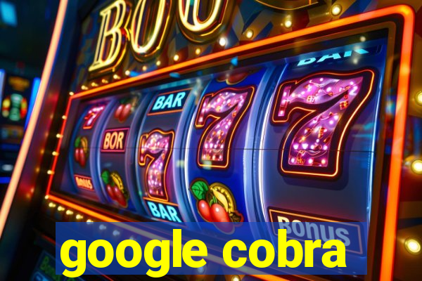 google cobra